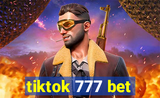 tiktok 777 bet